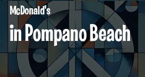 McDonald's in Pompano Beach, Florida: map of McDonald's restaurants locations as of 2025.