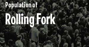 Population of Rolling Fork, MS