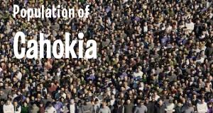 Population of Cahokia, IL