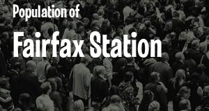 Population of Fairfax Station, VA